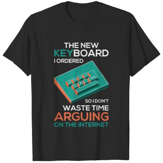 A Keyboard that you really nee on the Internet T-shirt