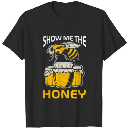 Funny Honey Lover Quote for Beekeeper T-shirt