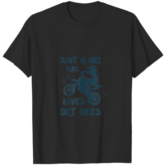 Just A Girl Who Loves Dirt Bikes T-shirt