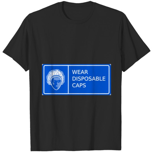 Wear disposable caps safety signage blue T-shirt