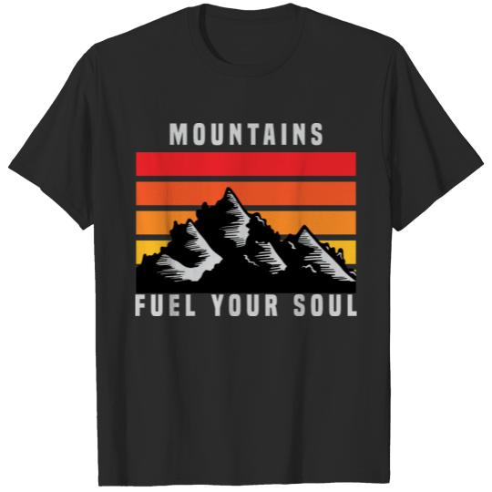 Mountains fuel you Soul T-shirt