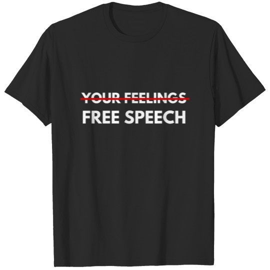 FREE SPEECH not feelings T-shirt