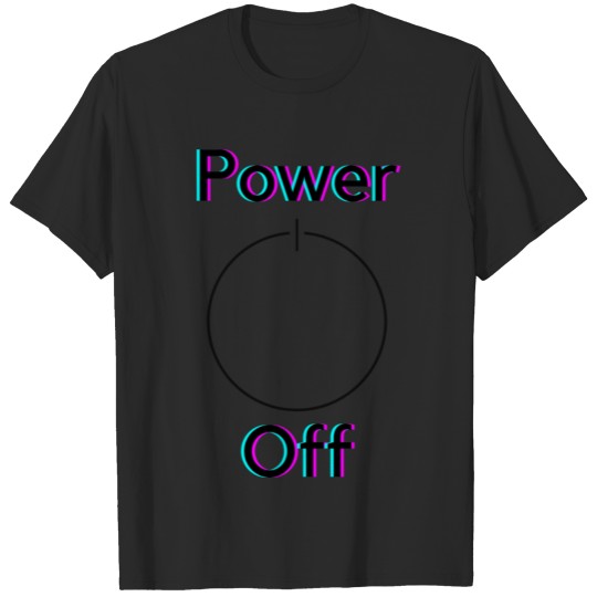 Power Off T-shirt