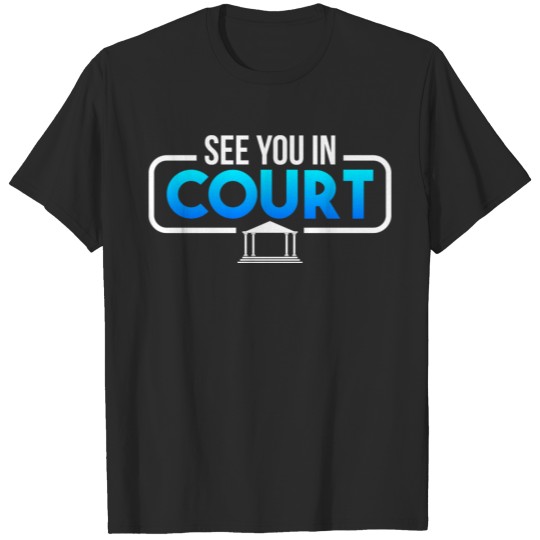 Lawyer Gifts | Law students & Attorneys T-shirt