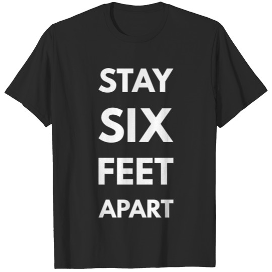 Stay Six feet apart social distancing T-shirt