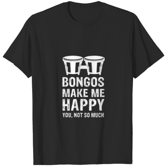 Bongos Musical Instrument Luck Percussion Instrume T-shirt