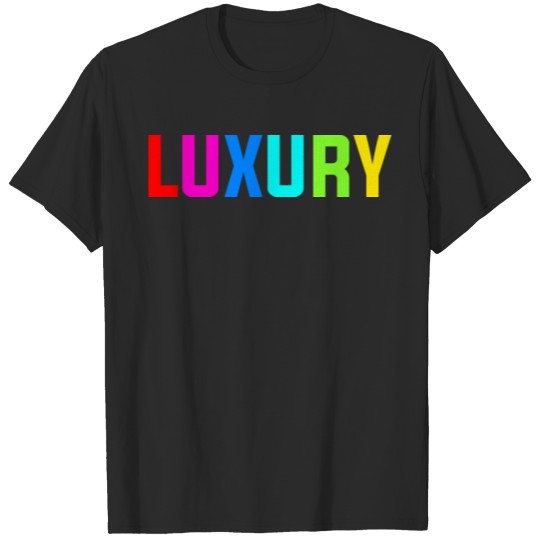 Luxury T-shirt, Luxury T-shirt