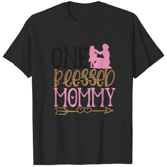 One Blessed Mommy T-shirt