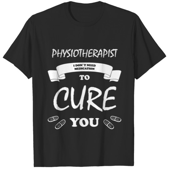 Physio Physiotherapist gift gift idea T-shirt