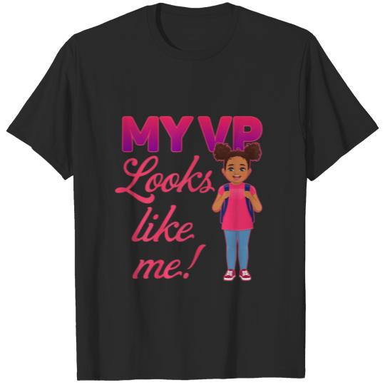 Back Girl Toodlers My VP Looks Like Me T-shirt