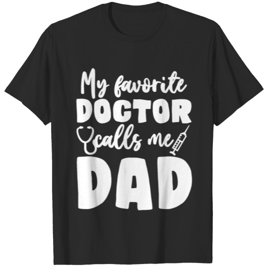 Doctor Dad Funny Medical Fathers Day Saying T-shirt