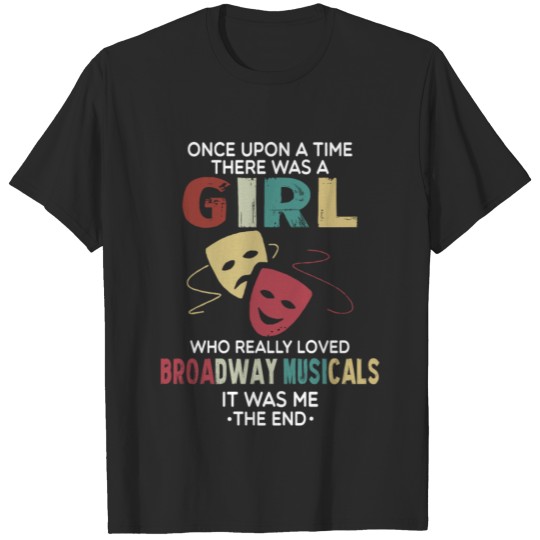 A Girl Who Really Loved Broadway Musicals T-shirt