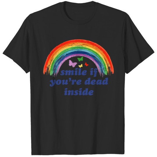 Smile If You'Re Dead Inside Rainbow T-shirt