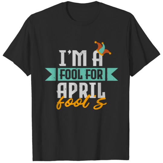 April fools day T-shirt