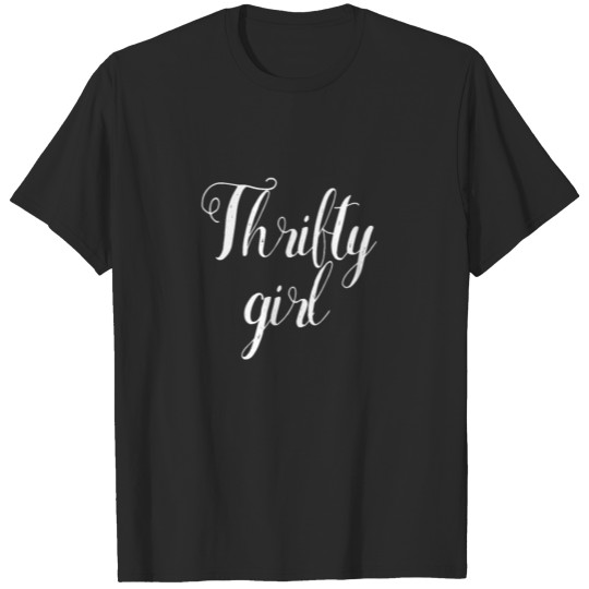 Thrifty Girl Garage Shopper Thrift Store Lover T-shirt