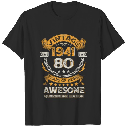 Vintage 1941 80th Birthday Quarantine 80 Years Old T-shirt