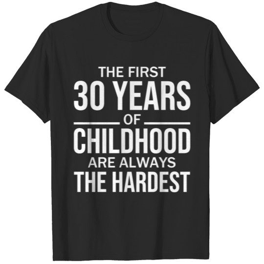 Funny 30th Birthday Joke Gift 30 Years Childhood T-shirt