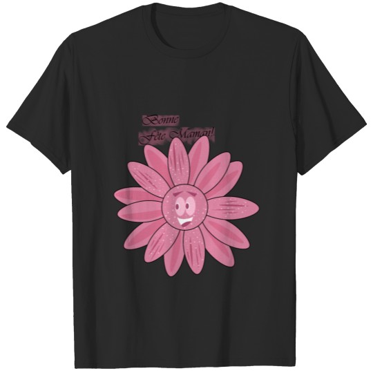 Flower funny pink Bonne fete maman T-shirt
