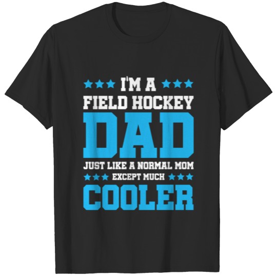 dad daddy field hockey T-shirt