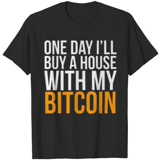 Funny Bitcoin Owner Quote House T-shirt