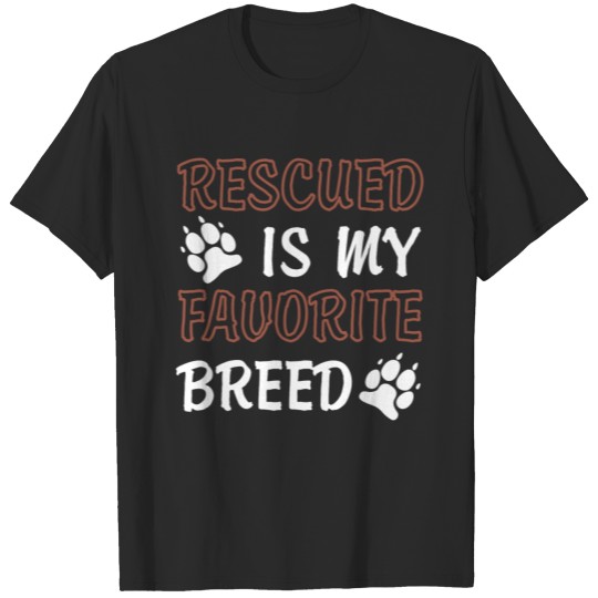 RESCUED IS MY FAVORITE BREED Paws Printed Dog Love T-shirt