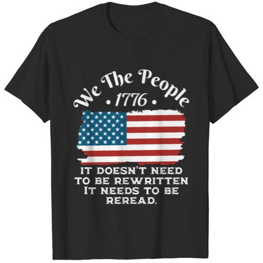 American Flag It Needs To Be Reread We The People T-shirt