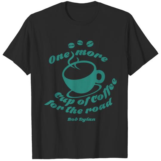 one more for the road T-shirt
