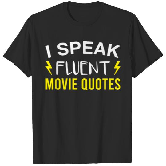 I Speak Fluent Movie Quotes Funny Movies Lover T-shirt