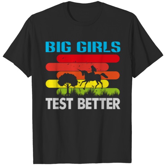Big girls test better T-shirt