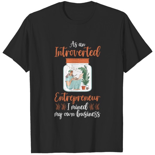 Introverted Entrepreneur Business Worker Boss T-shirt