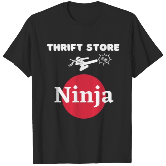 Thrift Store Ninja - Funny Shirt Budget Resellers T-shirt