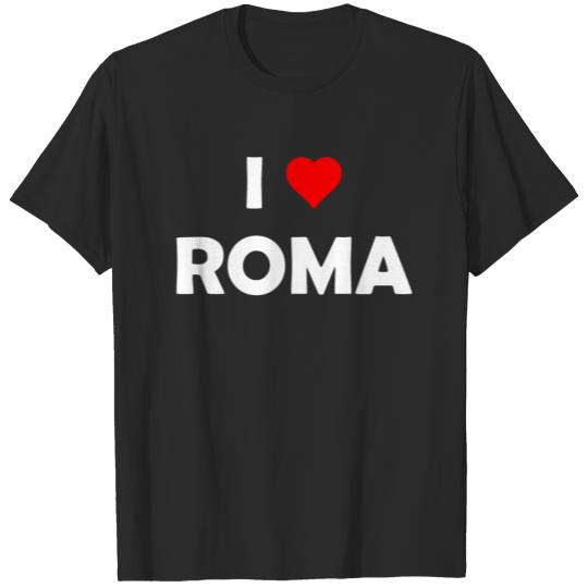 I love Roma - Milano - Italia - Italy T-shirt
