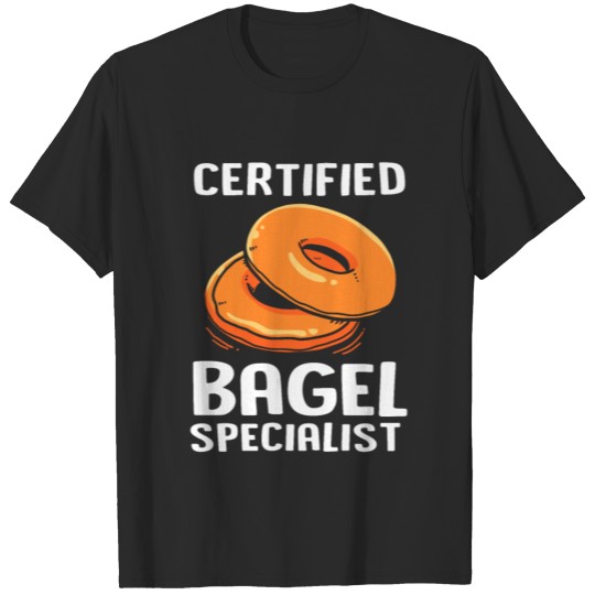 Certified Bagel Specialist Funny Baker Bagel T-shirt