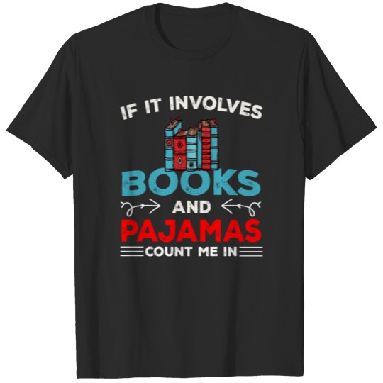Involves Books and Pajamas Count Me In Reading T-shirt