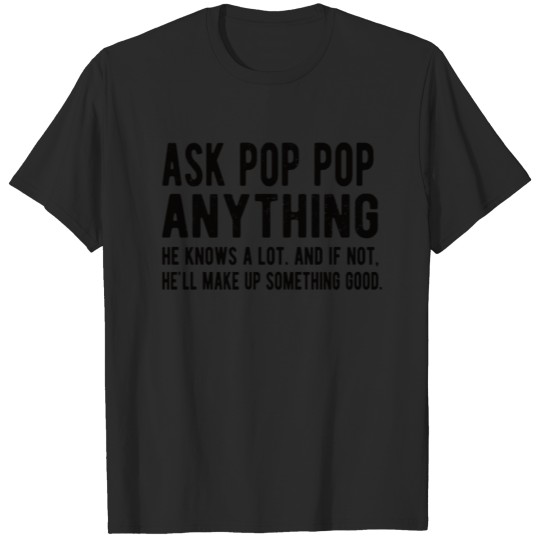 Funny Pop Pop Grandpa Fathers Day Gift Pop Pop Dad T-shirt