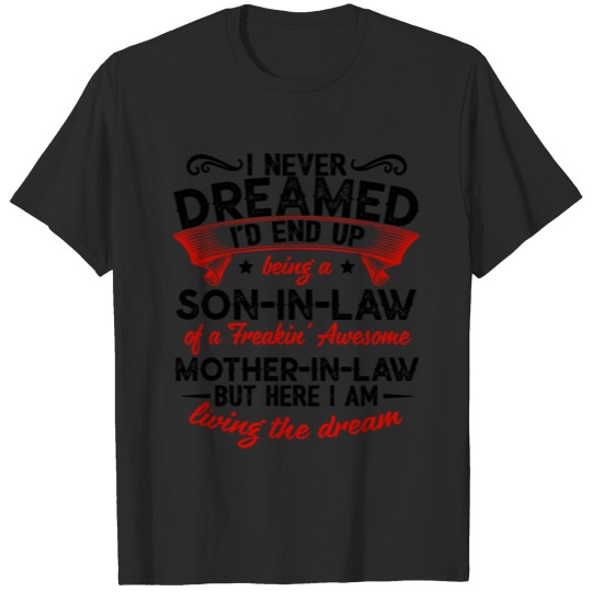 I Never Dreamed I'D End Up Being A Son In Law Awes T-shirt