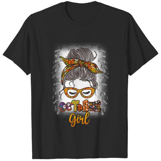 October Girl Halloween Messy Bun October Birthday T-shirt