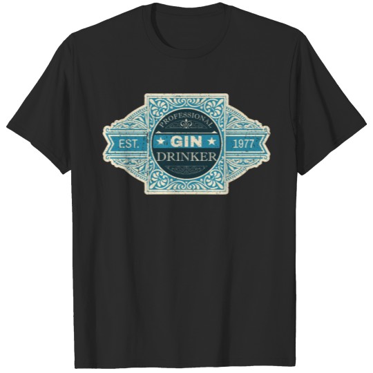 Professional Gin Drinker 1977 Birthday T-shirt