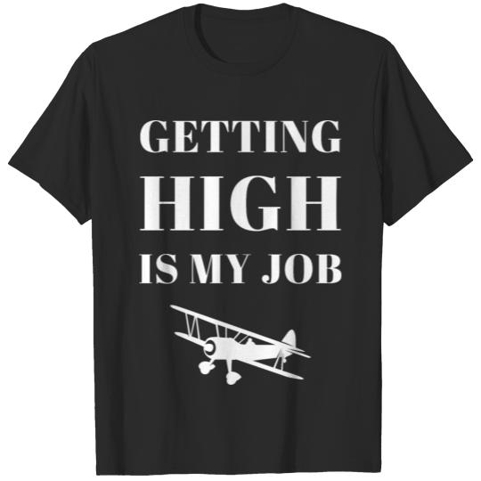 Getting High Is My Job Funny Double Meaning Saying T-shirt