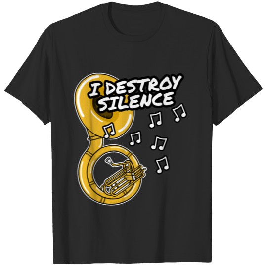 I Destroy Silence Sousaphone Player Brass Musician T-shirt