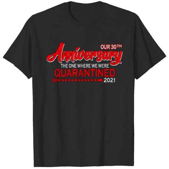 Anniversary 30th ON QUARANTINED T-shirt