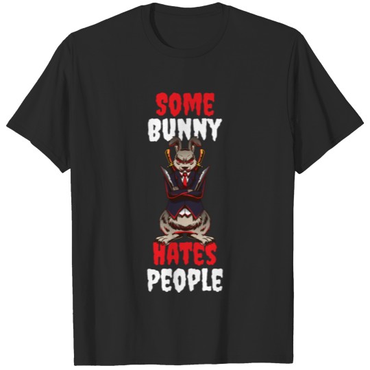 Some Bunny Hates People Funny Rabbit Gift T-shirt