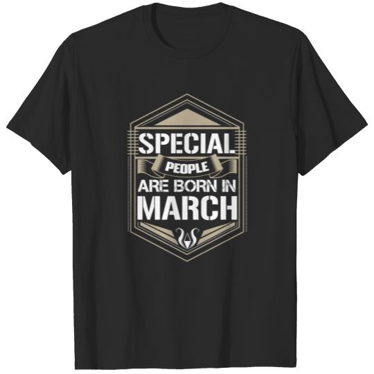 March Birthday Funny Saying T-shirt