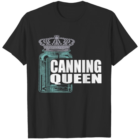 Homesteader Mason Jar Canning Prepper Queen Wht Fu T-shirt