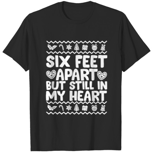 Six Feet Apart But Still In My Heart Cute Christma T-shirt