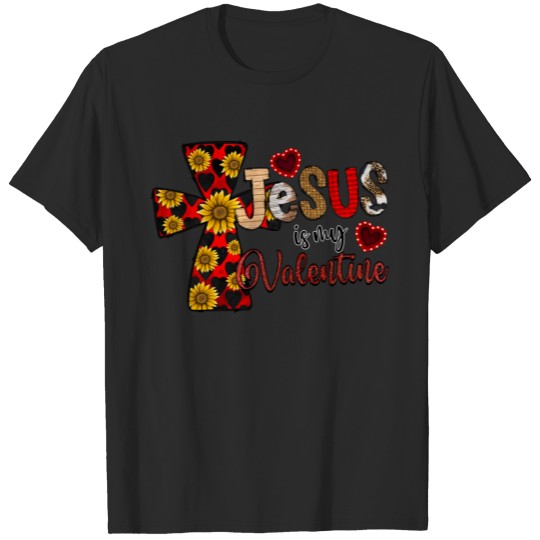 Jesus is My Valentine Cross T-shirt