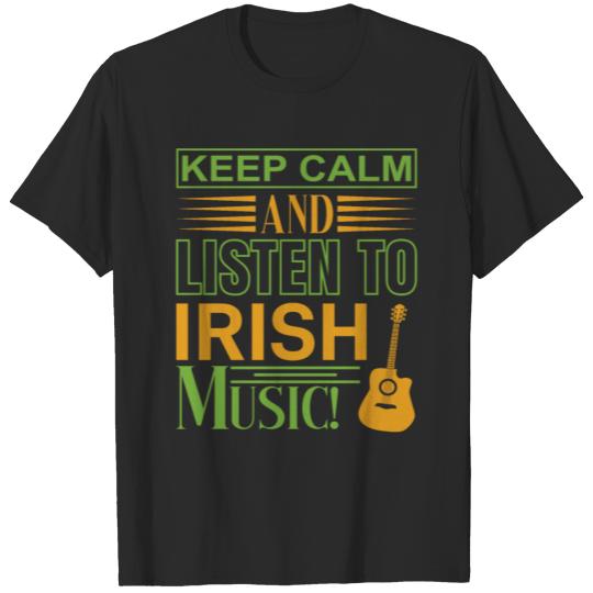 Keep calm listen irish music T-shirt