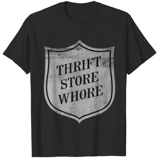 Funny Thrift Store Whore Shop Thrifting Vintage T-shirt