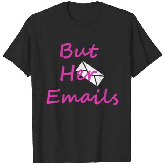 But Her Email T-shirt