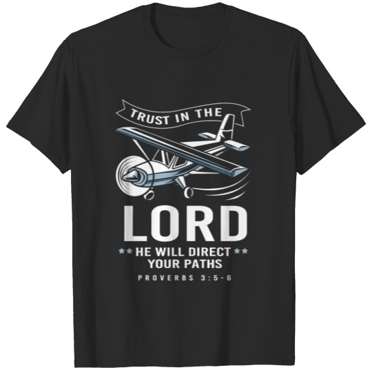 Proverbs 3 5-6 Airplane Pilot Trust In The Lord T-shirt